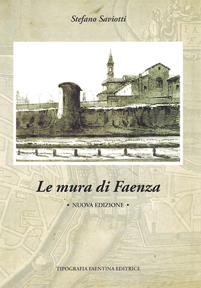 Le Mura di Faenza Le Mura di Faenza